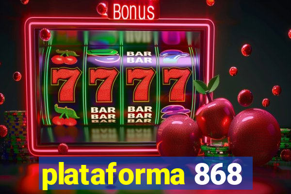 plataforma 868